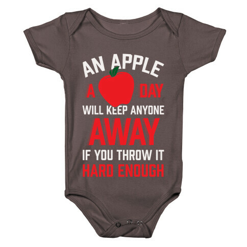 An Apple A Day Will Keep Anyone Away If You Throw It Hard Enough Baby One-Piece