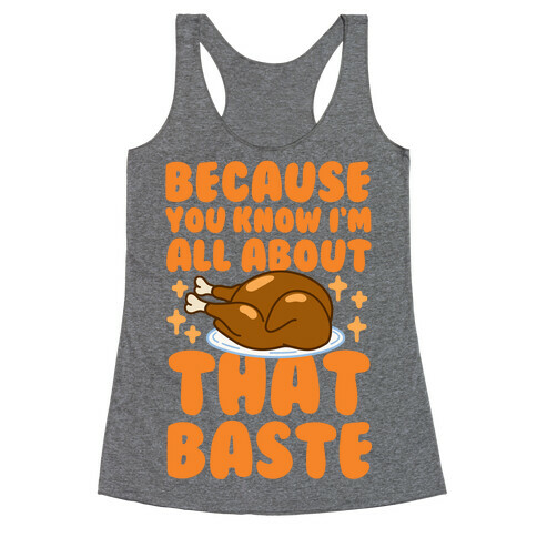All About That Baste Racerback Tank Top