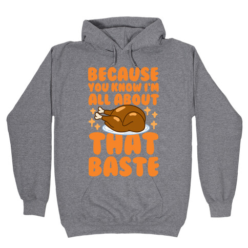 All About That Baste Hooded Sweatshirt