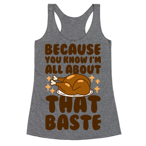 All About That Baste Racerback Tank Top