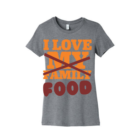 I Love Food Womens T-Shirt