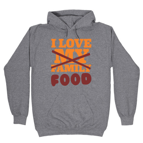 I Love Food Hooded Sweatshirt