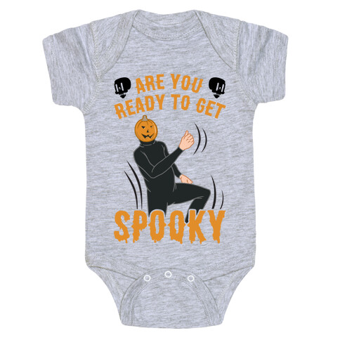 Are You Ready To Get Spooky? Baby One-Piece