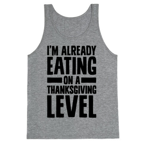 Thanksgiving Eating Level Tank Top