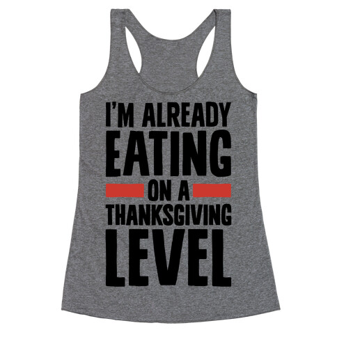 Thanksgiving Eating Level Racerback Tank Top