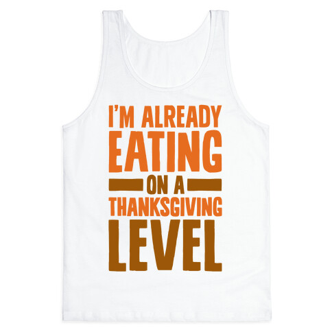 Thanksgiving Eating Level Tank Top