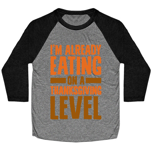 Thanksgiving Eating Level Baseball Tee