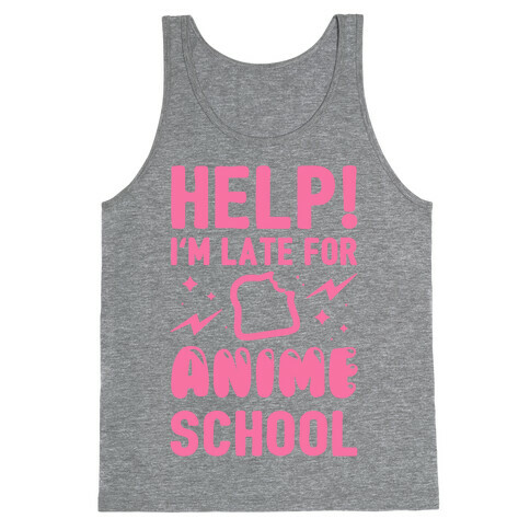 Help! I'm Late For Anime School Tank Top