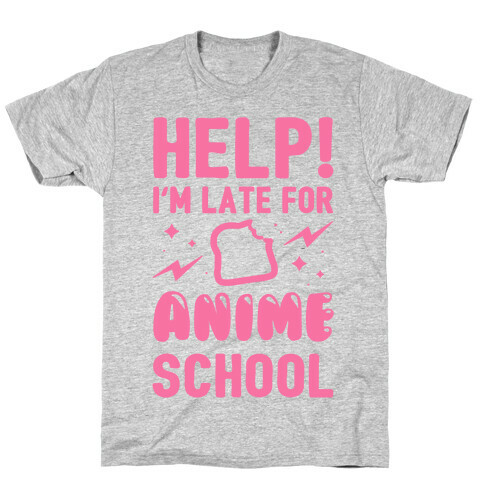 Help! I'm Late For Anime School T-Shirt