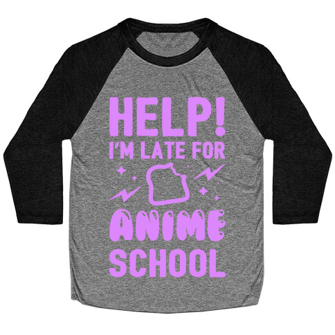 Help! I'm Late For Anime School Baseball Tee