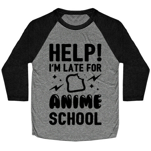 Help! I'm Late For Anime School Baseball Tee