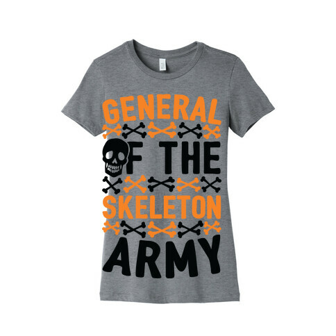 General Of The Skeleton Army Womens T-Shirt