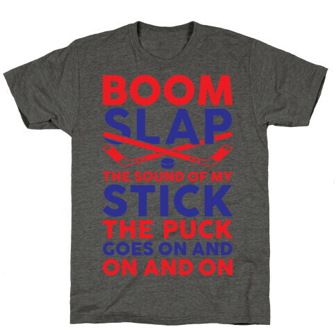 Boom Slap The Sound Of My Stick T-Shirt