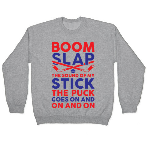Boom Slap The Sound Of My Stick Pullover