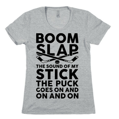 Boom Slap The Sound Of My Stick Womens T-Shirt