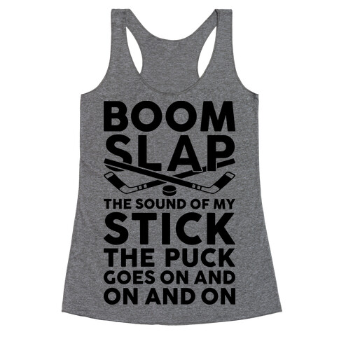 Boom Slap The Sound Of My Stick Racerback Tank Top