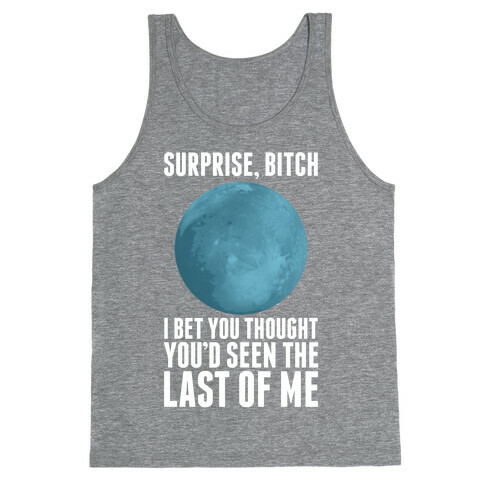 Surprise, Bitch (Pluto) Tank Top