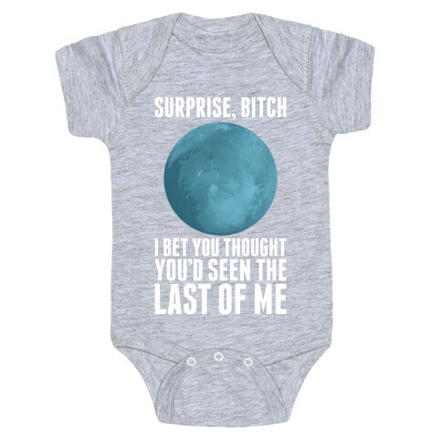 Surprise, Bitch (Pluto) Baby One-Piece