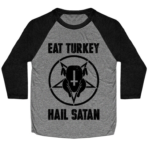 Eat Turkey, Hail Satan Baseball Tee