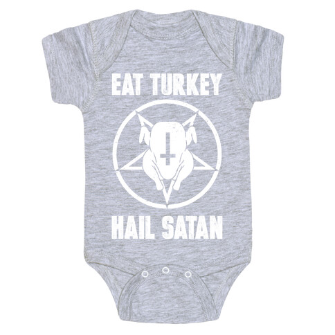 Eat Turkey, Hail Satan Baby One-Piece