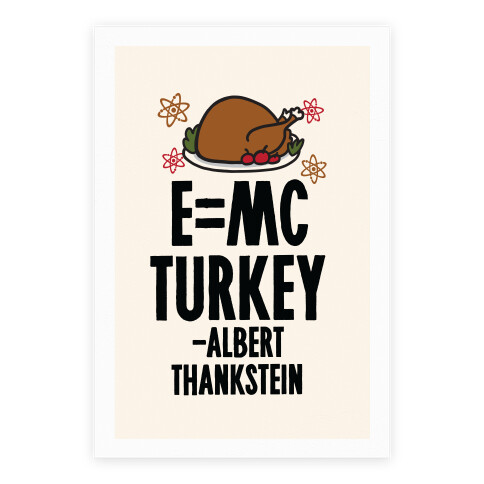 E=MC Turkey (Thanksgiving Science) Poster