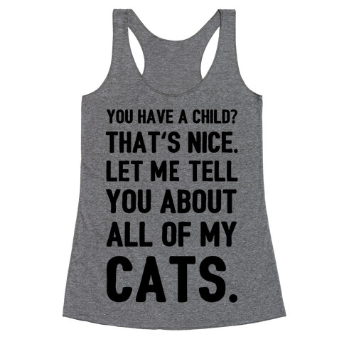 You Have a Child? That's Nice. Racerback Tank Top