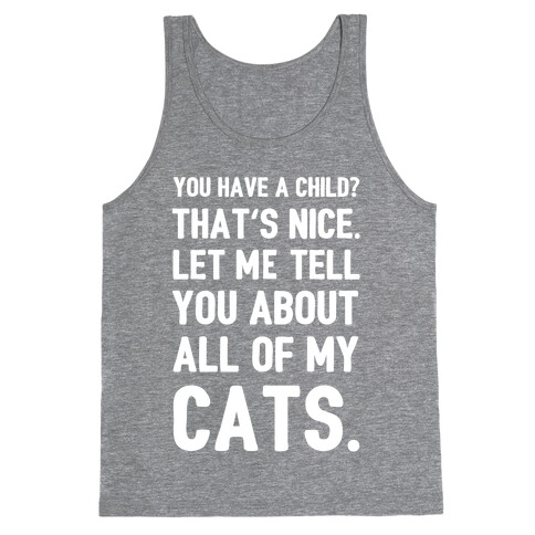 You Have a Child? That's Nice. Tank Top