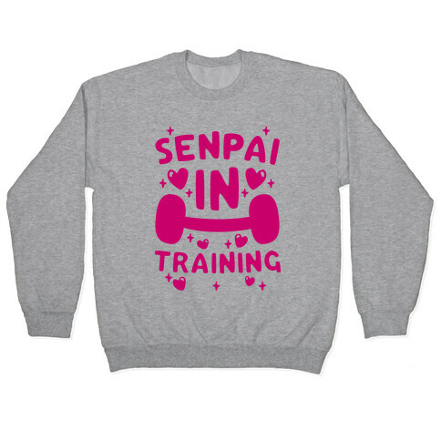 Senpai In Training Pullover