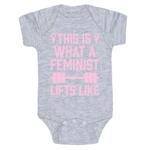This Is What A Feminist Lifts Like Baby One-Piece