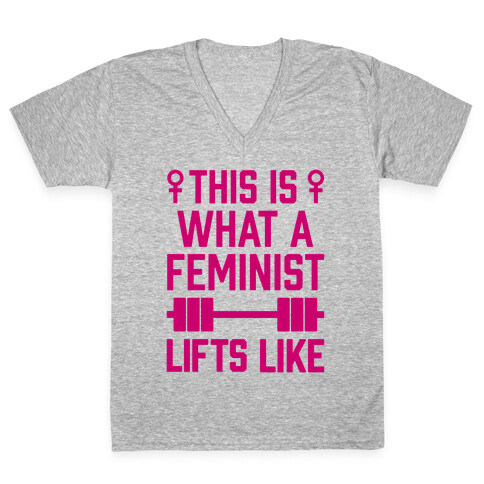 This Is What A Feminist Lifts Like V-Neck Tee Shirt