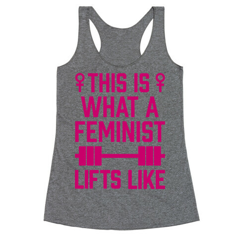 This Is What A Feminist Lifts Like Racerback Tank Top
