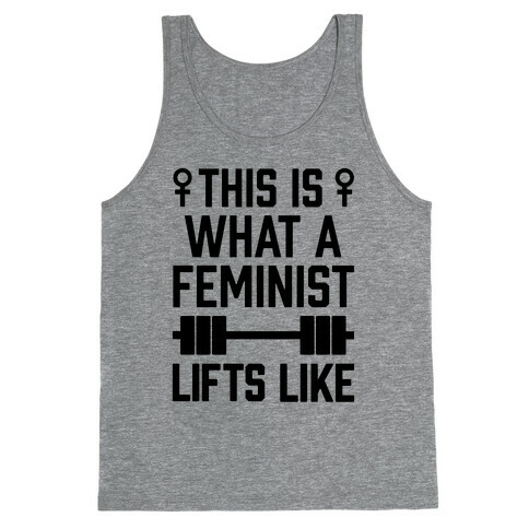 This Is What A Feminist Lifts Like Tank Top