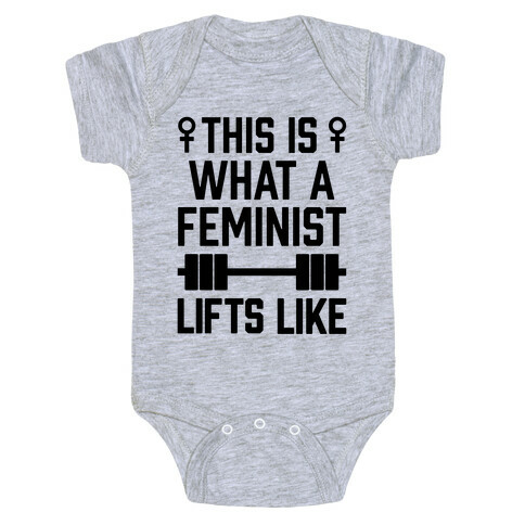 This Is What A Feminist Lifts Like Baby One-Piece