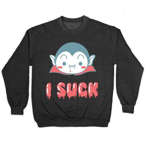 I Suck Vampire Pullover