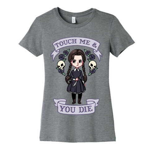 Touch Me & You Die Parody Womens T-Shirt