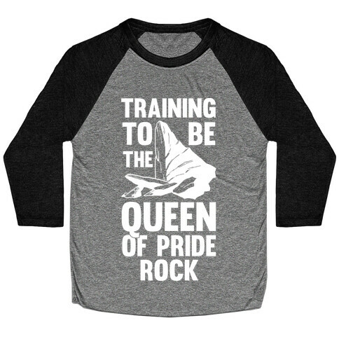 Training To Be The Queen Of Pride Rock Baseball Tee