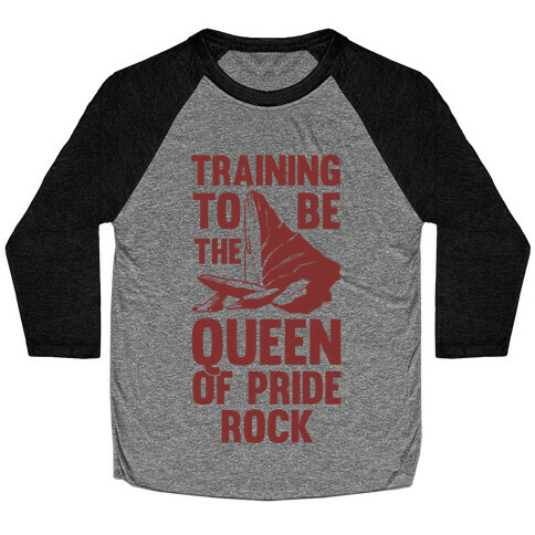 Training To Be The Queen Of Pride Rock Baseball Tee