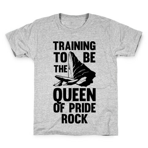 Training To Be The Queen Of Pride Rock Kids T-Shirt