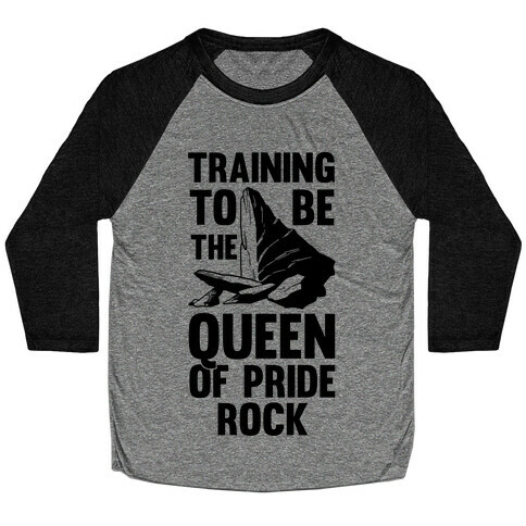 Training To Be The Queen Of Pride Rock Baseball Tee