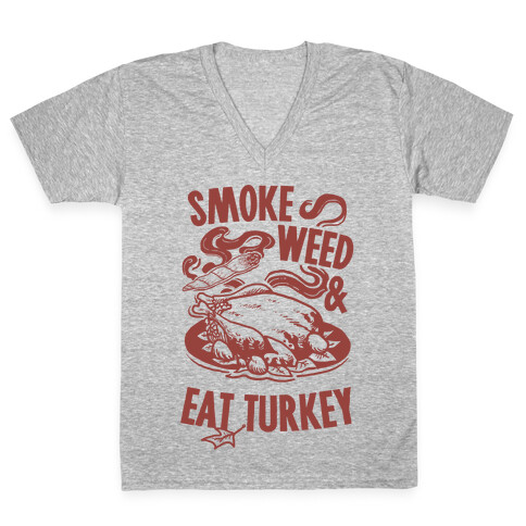 Smoke Weed And Eat Turkey V-Neck Tee Shirt