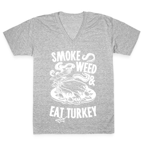 Smoke Weed And Eat Turkey V-Neck Tee Shirt