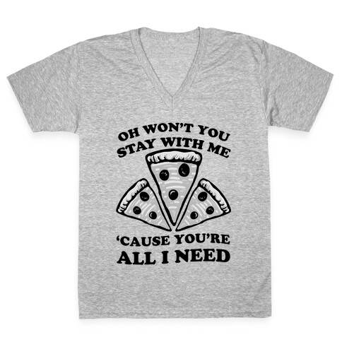 Won't You Stay With Me Pizza V-Neck Tee Shirt