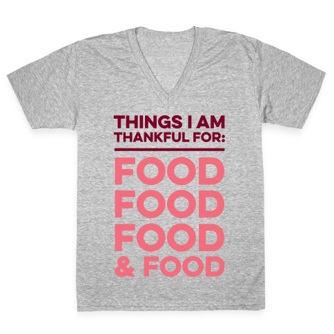 Things I Am Thankful For: Food V-Neck Tee Shirt