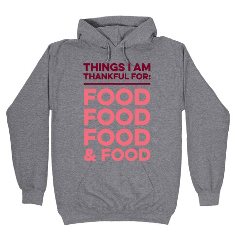 Things I Am Thankful For: Food Hooded Sweatshirt