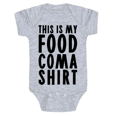 This Is My Food Coma Shirt Baby One-Piece