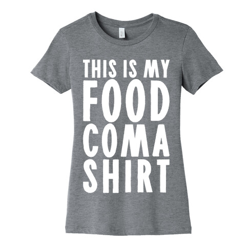 This Is My Food Coma Shirt Womens T-Shirt