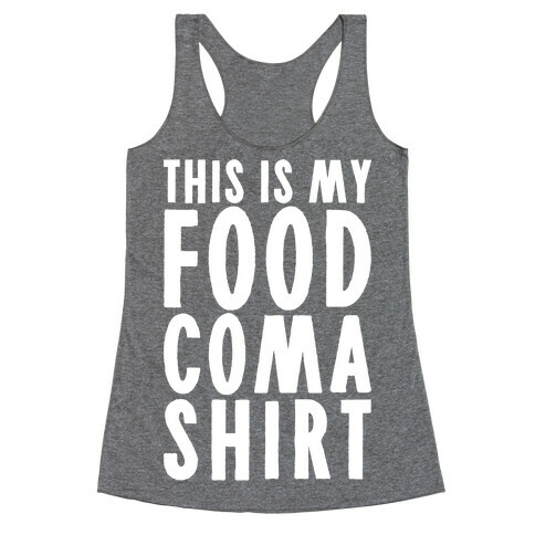 This Is My Food Coma Shirt Racerback Tank Top