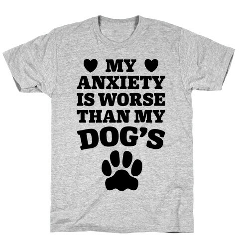 Dog Anxiety T-Shirt