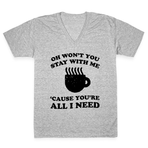 Won't You Stay With Me Coffee V-Neck Tee Shirt