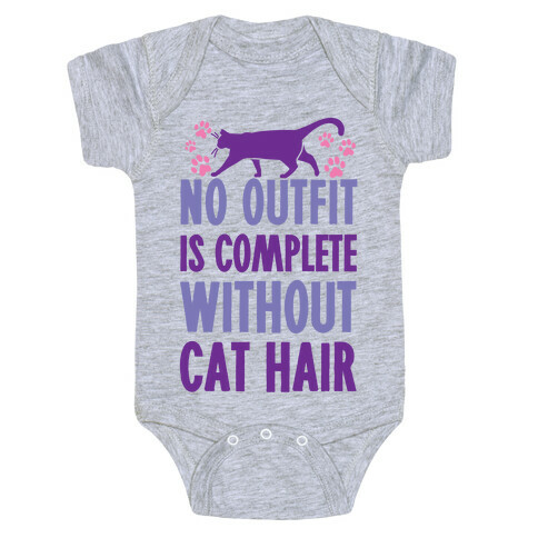 No Outfit Is Complete Without Cat Hair Baby One-Piece